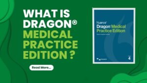 Read more about the article What is Dragon Medical Practice Edition 4: Everything about it