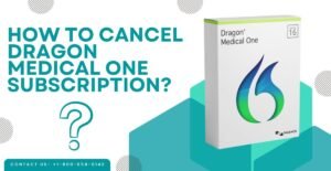 Read more about the article How to cancel Dragon Medical One subscription?