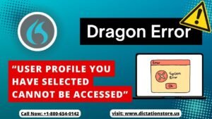 Read more about the article “User profile you have selected cannot be accessed”: Dragon Error