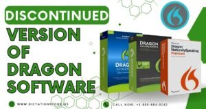 Read more about the article Which Version of Dragon Naturally Speaking Software has been Discontinued?